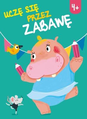 Okładka książki Uczę się przez zabawę 4+