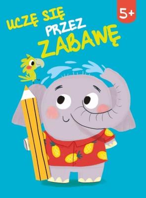 Okładka książki Uczę się przez zabawę 5+