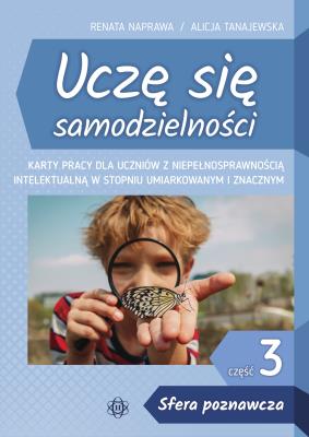 Uczę się samodzielności cz.3 Sfera poznawcza KP. Autor: Naprawa Renata, Alicja Tanajewska. SmakLiter.pl Okładka książki Uczę się samodzielności cz.3 Sfera poznawcza KP