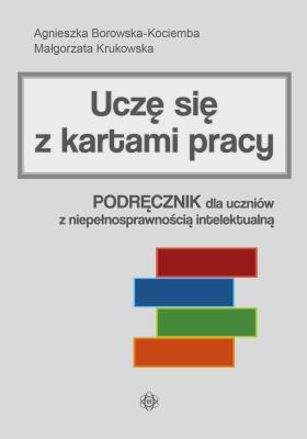 Uczę się z kartami pracy. Podręcznik dla uczniów... Autor: Agnieszka Borowska-Kociemba, Małgorzata Krukowska. SmakLiter.pl Okładka książki Uczę się z kartami pracy. Podręcznik dla uczniów..