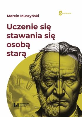Okładka książki Uczenie się „stawania się” osobą starą