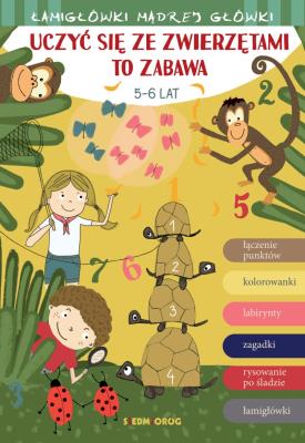 Uczyć się ze zwierzętami to zabawa. Łamigłówk.... Autor:   Praca zbiorowa. SmakLiter.pl Okładka książki Uczyć się ze zwierzętami to zabawa. Łamigłówk...