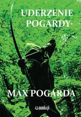 Uderzenie Pogardy. Autor: Max Pogarda. SmakLiter.pl Okładka książki Uderzenie Pogardy