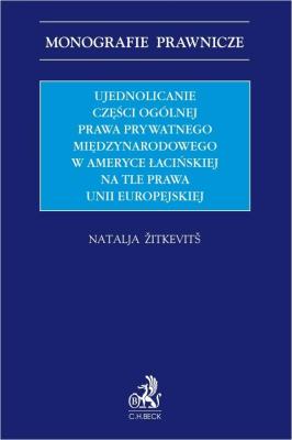 Okładka książki Ujednolicanie części ogólnej prawa prywatnego..