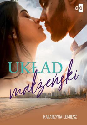 Układ małżeński. Autor: Lemiesz Katarzyna. SmakLiter.pl Okładka książki Układ małżeński