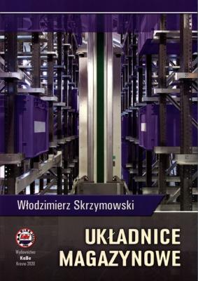 Układnice magazynowe. Autor: Skrzymowski Włodzimierz. SmakLiter.pl Okładka książki Układnice magazynowe