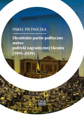 Ukraińskie partie polityczne wobec polityki... Autor: Paweł Pietnoczka. SmakLiter.pl Okładka książki Ukraińskie partie polityczne wobec polityki..