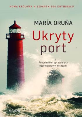 Ukryty port. Autor: Oruna Maria. SmakLiter.pl Okładka książki Ukryty port