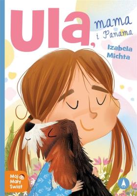 Ula, mama i Panama. Autor: Izabela Michta. SmakLiter.pl Okładka książki Ula, mama i Panama