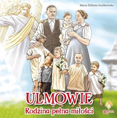 Okładka książki Ulmowie. Rodzina pełna miłości