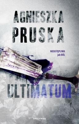 ultimatum. Autor: Pruska Agnieszka. SmakLiter.pl Okładka książki ultimatum