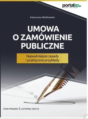 Umowa o zamówienie publiczne.. Autor: Bełdowska Katarzyna. SmakLiter.pl Okładka książki Umowa o zamówienie publiczne.