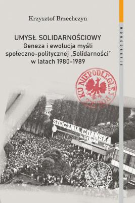 Umysł solidarnościowy. Autor: Brzechczyn Krzysztof. SmakLiter.pl Okładka książki Umysł solidarnościowy