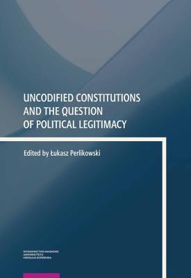 Opakowanie Uncodified Constitutions and the Question of Political Legitimacy