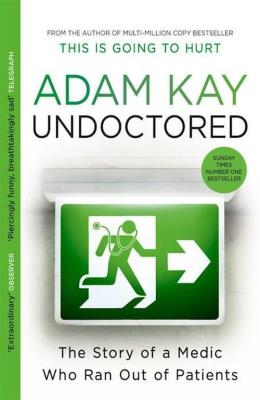 Undoctored. Autor: Adam Kay. SmakLiter.pl Okładka książki Undoctored