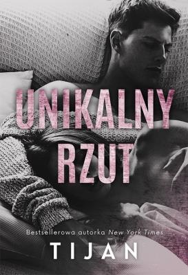 Unikalny rzut. Autor: Tijan, Meyer. SmakLiter.pl Okładka książki Unikalny rzut