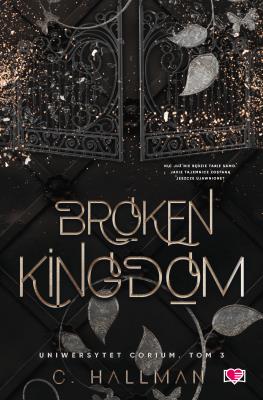 Okładka książki Uniwersytet Corium Tom 3 Broken Kingdom