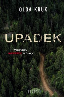 Upadek. Autor: Olga Kruk. SmakLiter.pl Okładka książki Upadek
