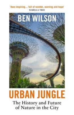Urban Jungle. Autor: Ben Wilson. SmakLiter.pl Okładka książki Urban Jungle