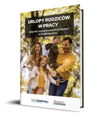 Opakowanie Urlopy rodziców w pracy Obecnie i po planowanych zmianach w Kodeksie pracy