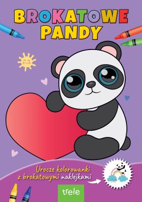 Urocze brokatowe kolorowanki z naklejkami. Brokatowe pandy. Urocze brokatowe kolorowanki z naklejkami.. Autor: Opracowanie zbiorowe. SmakLiter.pl Okładka książki Urocze brokatowe kolorowanki z naklejkami. Brokatowe pandy. Urocze brokatowe kolorowanki z naklejkami.