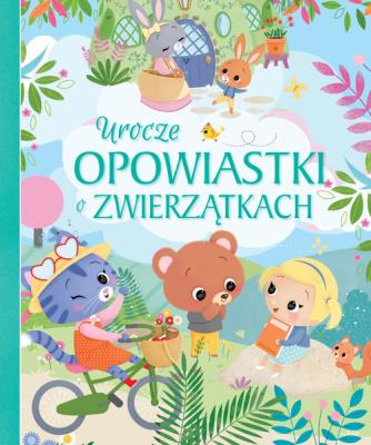 Okładka książki Urocze opowiastki o zwierzątkach