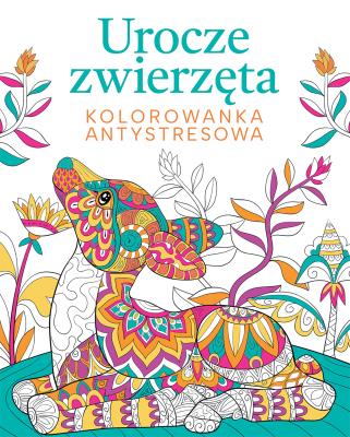 Urocze zwierzęta. Kolorowanka antystresowa. Autor:   Praca zbiorowa. SmakLiter.pl Okładka książki Urocze zwierzęta. Kolorowanka antystresowa