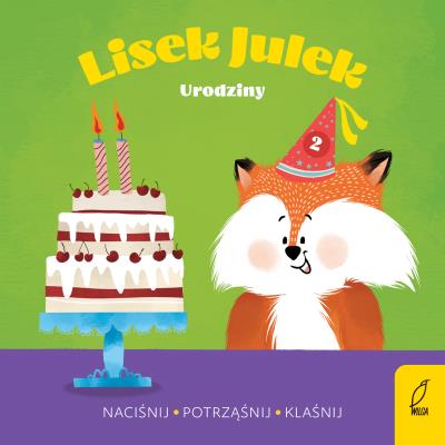 Urodziny. Lisek Julek. Autor: Olga Gorczyca-Popławska. SmakLiter.pl Okładka książki Urodziny. Lisek Julek