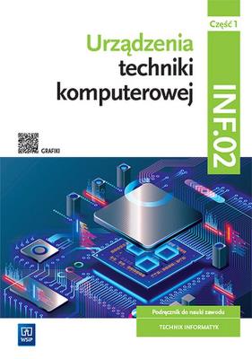 Urządzenia techniki komputer. kwal. INF.02. cz.1. Autor: Tomasz Klekot, Marciniuk Tomasz. SmakLiter.pl Okładka książki Urządzenia techniki komputer. kwal. INF.02. cz.1