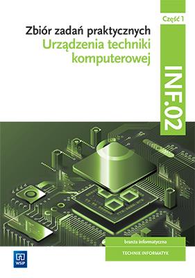 Urządzenia techniki komputerowej INF.02. cz.1 WSiP. Autor: Tomasz Klekot. SmakLiter.pl Okładka książki Urządzenia techniki komputerowej INF.02. cz.1 WSiP