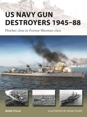 US Navy Gun Destroyers 1945-88. Autor: Stille Mark. SmakLiter.pl Okładka książki US Navy Gun Destroyers 1945-88