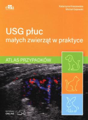 USG płuc małych zwierząt w praktyce.. Autor: Kraszewska K., Gajewski M.. SmakLiter.pl Okładka książki USG płuc małych zwierząt w praktyce.