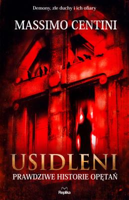 Okładka książki Usidleni. Prawdziwe historie opętań