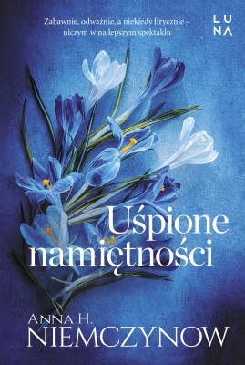 Uśpione namiętności. Autor: Niemczynow Anna H.. SmakLiter.pl Okładka książki Uśpione namiętności