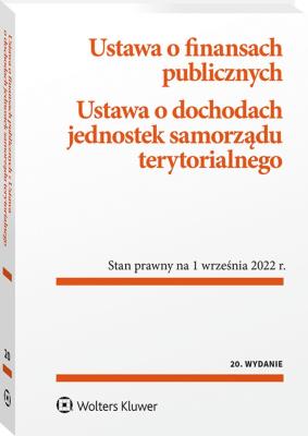 Ustawa o finansach publicznych. Ustawa o dochodach jednostek samorządu terytorialnego. Przepisy. Autor: Opracowanie zbiorowe. SmakLiter.pl Okładka książki Ustawa o finansach publicznych. Ustawa o dochodach jednostek samorządu terytorialnego. Przepisy