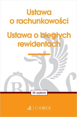 Ustawa o rachunkowości oraz ustawa o biegłych rewidentach wyd. 39. Autor: Opracowanie zbiorowe. SmakLiter.pl Okładka książki Ustawa o rachunkowości oraz ustawa o biegłych rewidentach wyd. 39