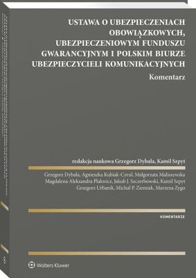 Okładka książki Ustawa o ubezpieczeniach obowiązkowych, Ubezpieczeniowym Funduszu Gwarancyjnym i Polskim Biurze Ubezpieczycieli Komunikacyjnych