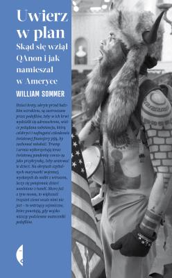 Okładka książki Uwierz w Plan. Skąd się wziął QAnon i jak...