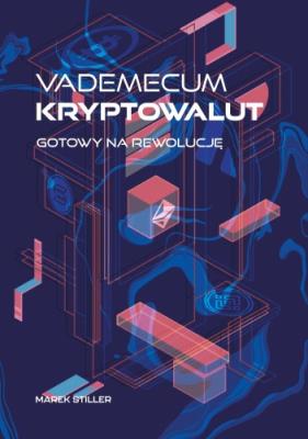 Okładka książki Vademecum Kryptowalut. Gotowy na Rewolucję
