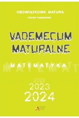 Vademecum maturalne ZP dla matury od 2023 roku. Autor: Opracowanie zbiorowe. SmakLiter.pl Okładka książki Vademecum maturalne ZP dla matury od 2023 roku