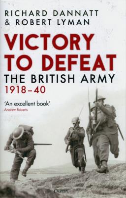 Victory to Defeat. Autor: Dannatt Richard, Lyman Robert. SmakLiter.pl Okładka książki Victory to Defeat