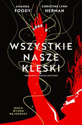 Villians T.2 Wszystkie nasze klęski. Autor: Foody Amanda, CHRISTINE LYNN HERMAN, Janusz Maćcz. SmakLiter.pl Okładka książki Villians T.2 Wszystkie nasze klęski