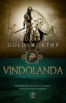 Vindolanda. Autor: Adrian Goldsworthy. SmakLiter.pl Okładka książki Vindolanda