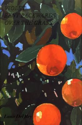 Violet bent Backwards Over the Grass. Autor: Lana Del Rey. SmakLiter.pl Okładka książki Violet bent Backwards Over the Grass