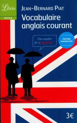 Vocabulaire anglais courant. Autor: Piat Jean-Bernard. SmakLiter.pl Okładka książki Vocabulaire anglais courant