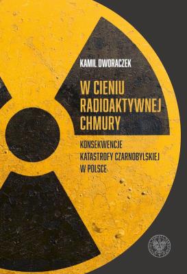 Okładka książki W cieniu radioaktywnej chmury