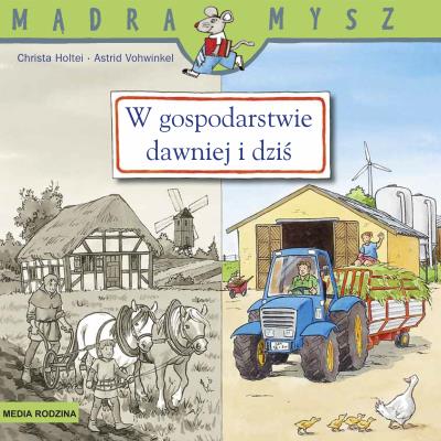 W gospodarstwie. Dawniej i dziś. Autor: Christa Holtei. SmakLiter.pl Okładka książki W gospodarstwie. Dawniej i dziś