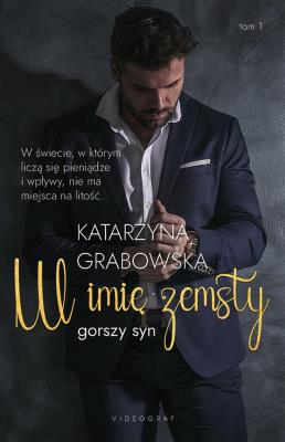 W imię zemsty. Autor: Katarzyna Grabowska. SmakLiter.pl Okładka książki W imię zemsty