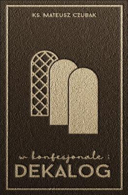 Okładka książki W konfesjonale. Dekalog