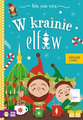 W krainie elfów. Pada, pada śnieg. Autor: Dudkowska Rita. SmakLiter.pl Okładka książki W krainie elfów. Pada, pada śnieg